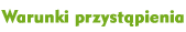 Warunki przystpienia